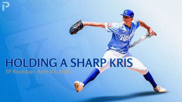 Fantasy Baseball SP Roundup 4/10: Holding A Sharp Kris