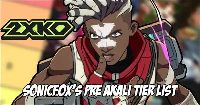SonicFox releases final tier list for 2XKO before Akali joins