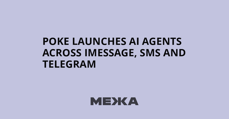 Poke launches AI agents across iMessage, SMS and Telegram