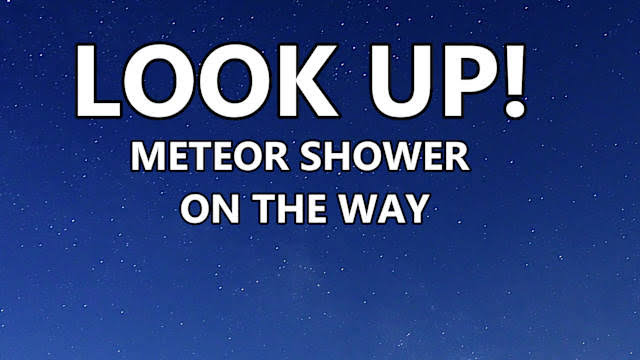 A Meteor shower is peaking next week. Here’s how to see it!